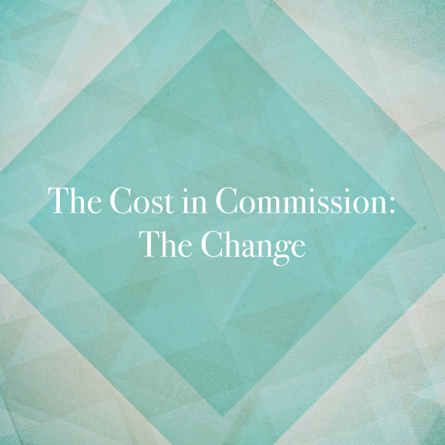 The Cost in Commission: the Change