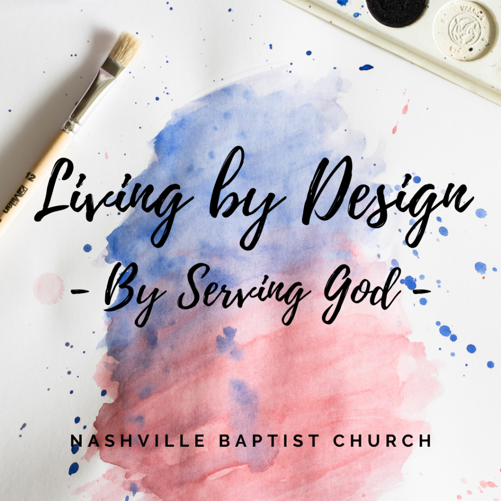 Living By Design: By Serving God