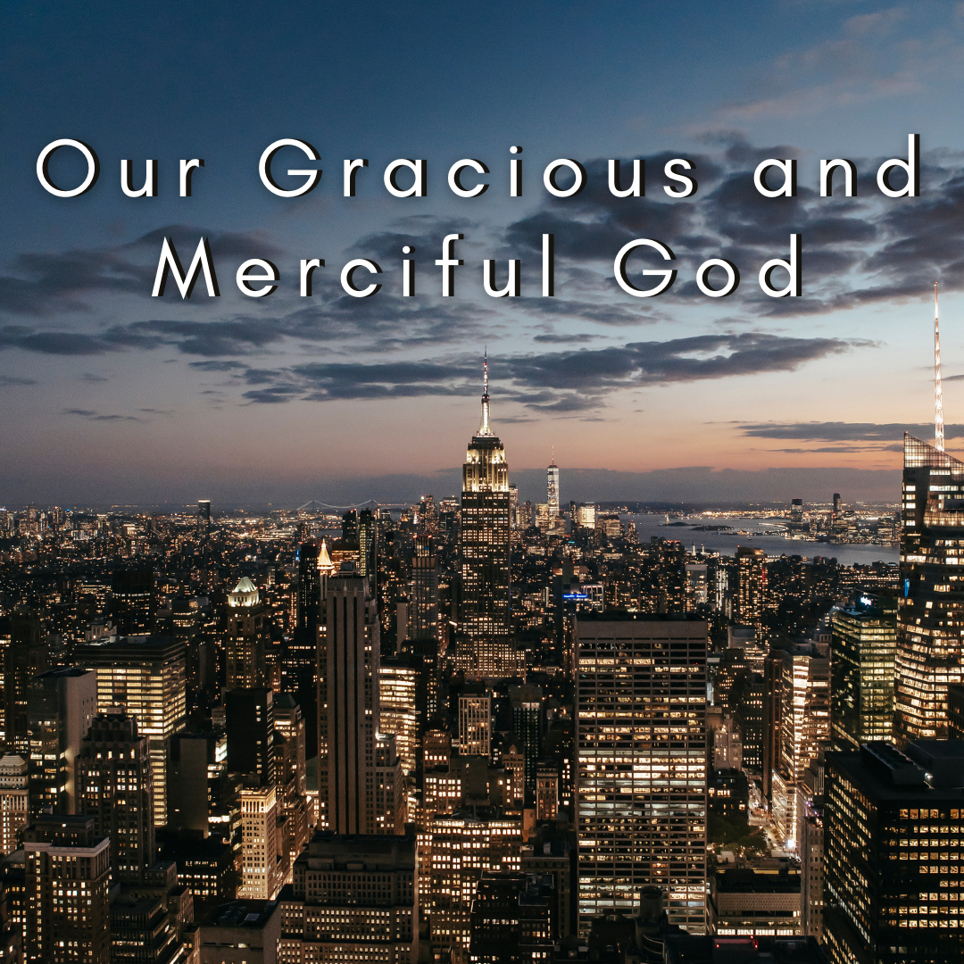 Our Gracious and Merciful God