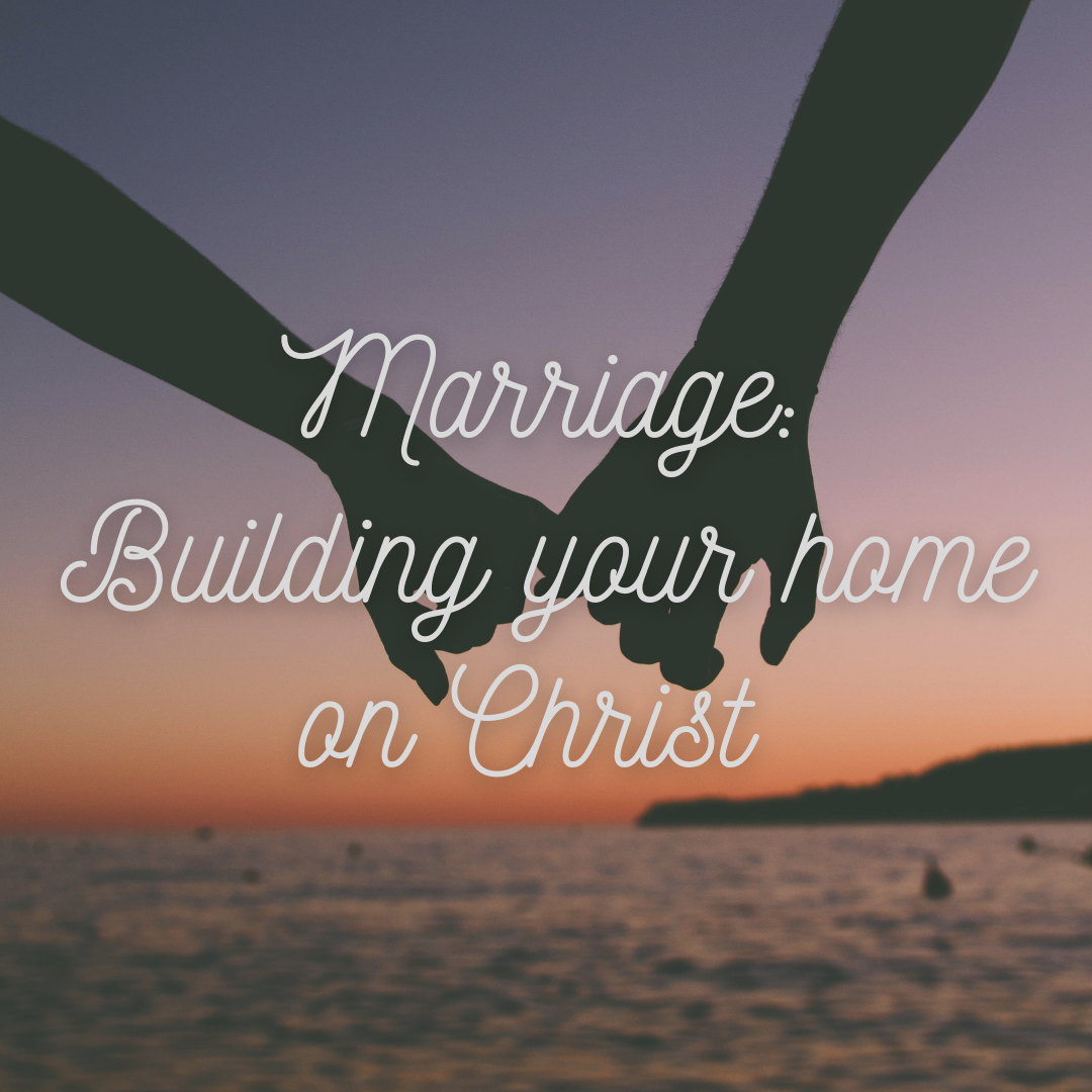 The Foundation of Marriage