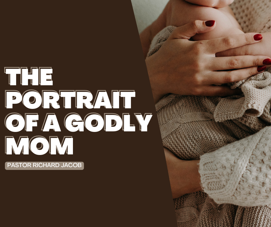 The Portrait of a Godly Mom