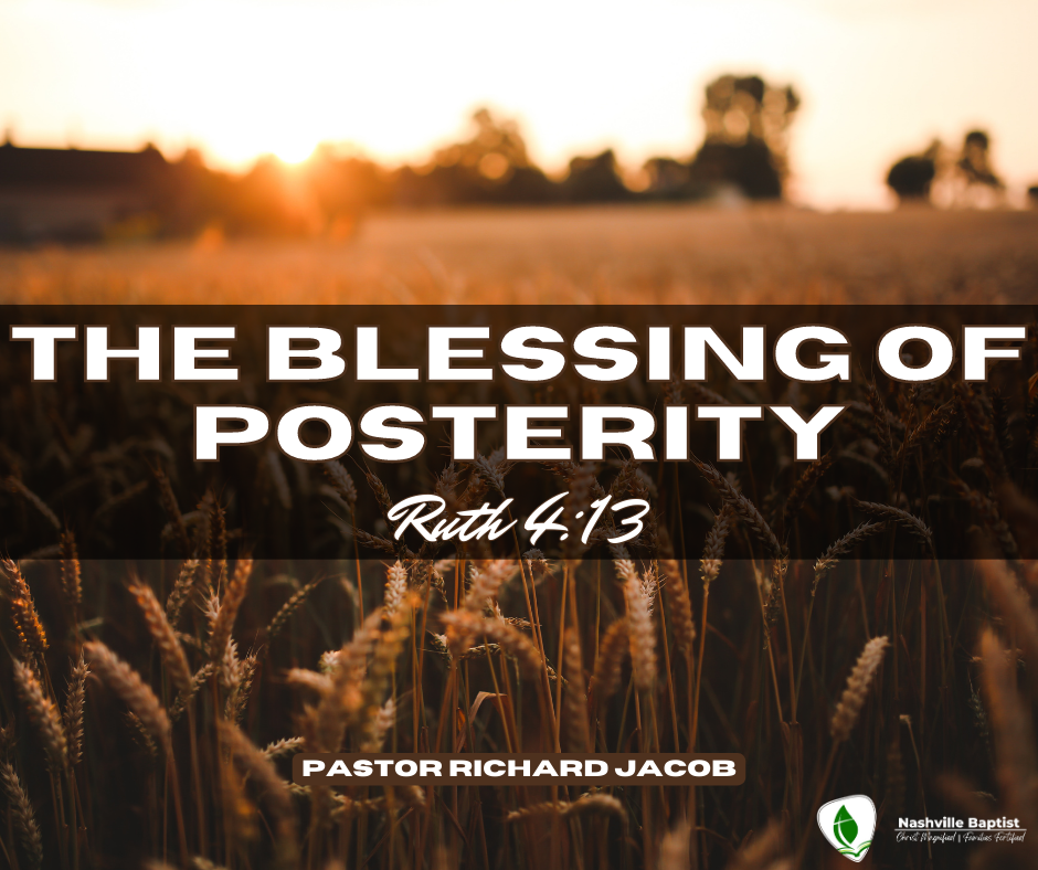 The Blessing of Posterity (pt.3)