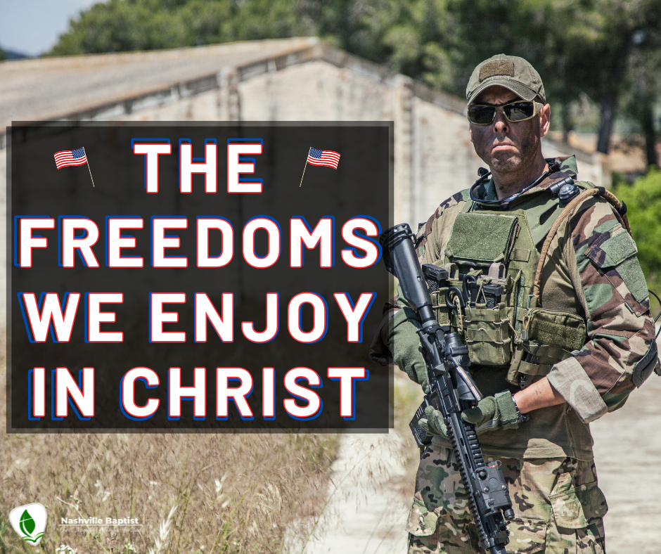 The Freedoms We Enjoy in Christ