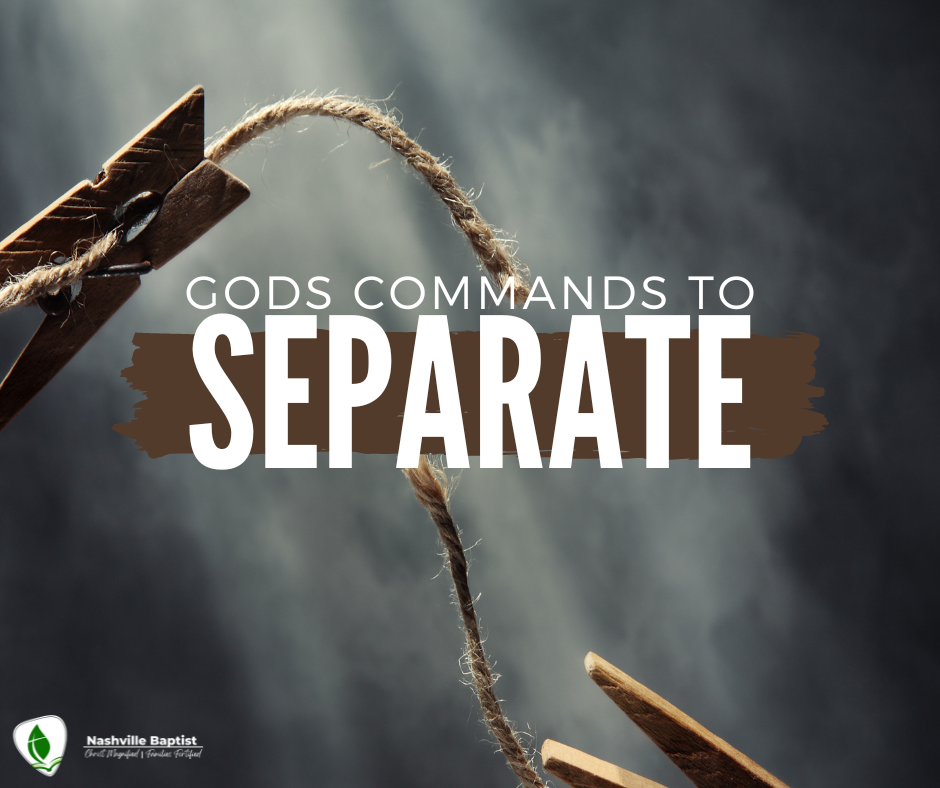 God’s Commands to Separate