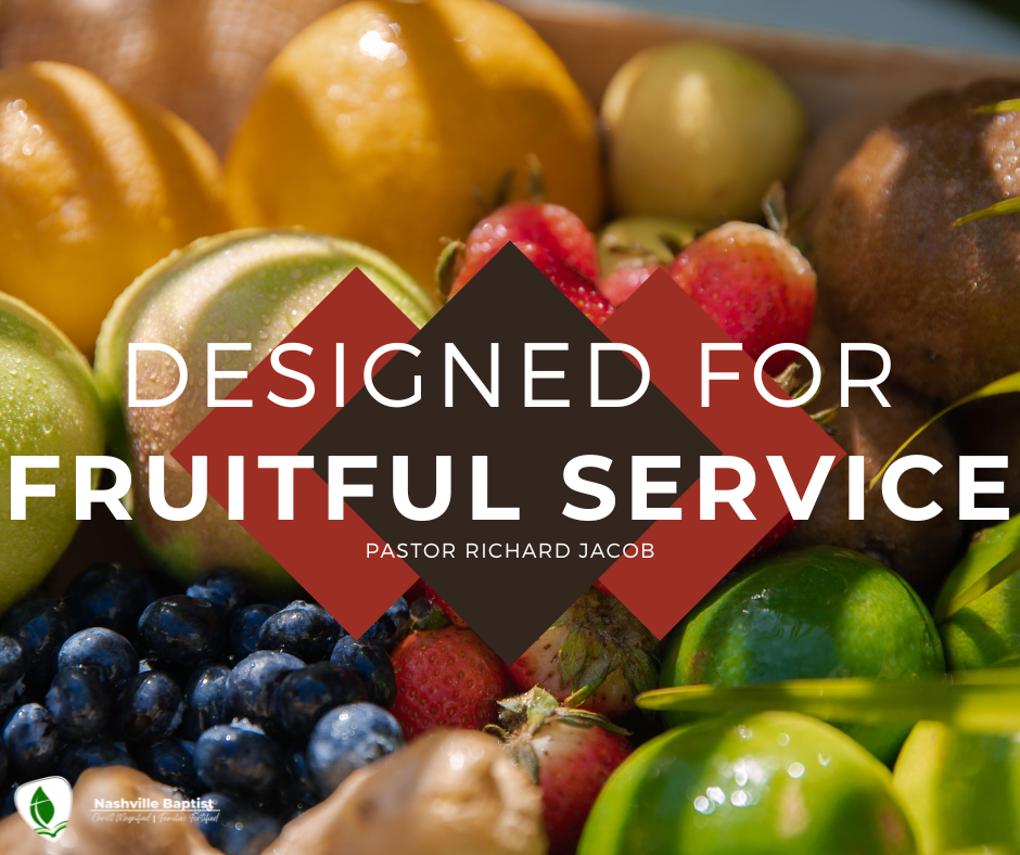 Designed for Fruitful Service