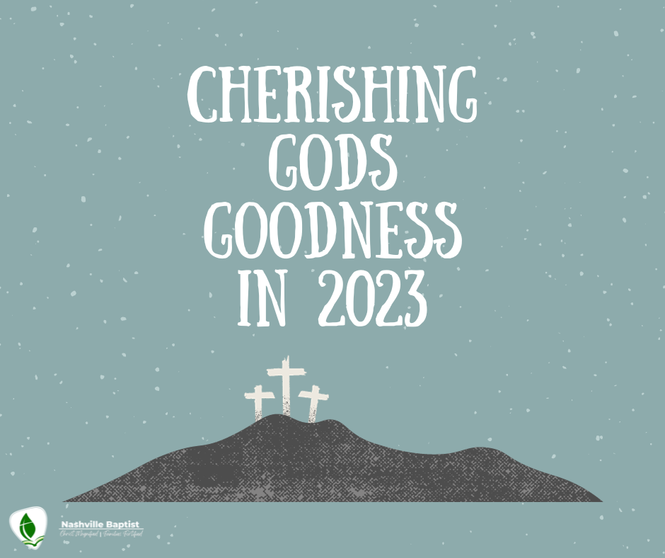 Cherishing God’s Goodness in 2023